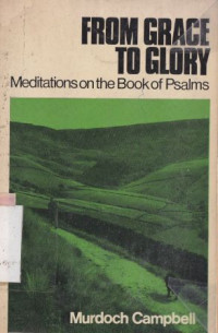 Image of From grace to glory : meditations on the book of psalms
