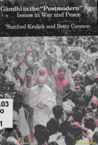 Image of Gandhi in the postmodern age : issues in war and peace
