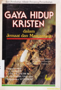 Image of Gaya hidup kristen dalam jemaat dan masyarakat : 12 studi alkitab tentang surat 1 korintus untuk perseorangan dan kelompok pembinaan