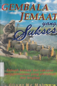 Image of Gembala jemaat yang sukses : sebuah konsep dan cakupan penggembalaan yang alkitabiah dan lengakap : Mastering pastoral care
