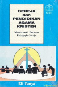 Image of Gereja dan pendidikan agama kristen:mencermati peranan pengajar gereja