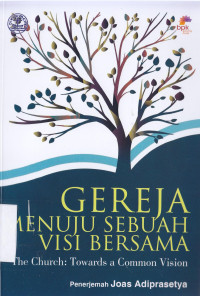 Image of Gereja menuju sebuah visi bersama : the church towards a common vision