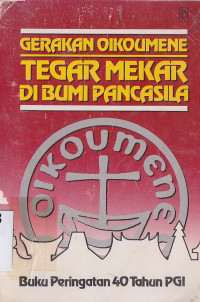 Image of Gerakan oikoumene :tegar mekar di bumi pancasila