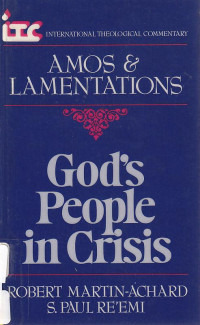 Image of God's People in grisis : a commemtary on the books amos & lamentations