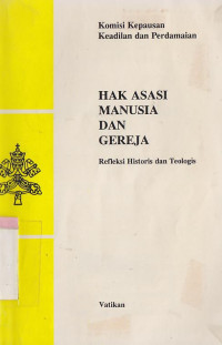Image of Hak asasi manusia dan gereja : refleksi historis dan teologis