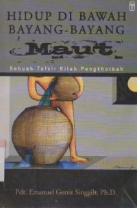 Image of Hidup di bawah bayang-bayang maut : sebuah tafsiran kitab Pengkhotbah