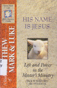 Image of His name is Jesus : Life and power in the master's ministry