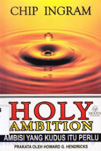 Image of Holy Ambition : ambisi yang kudus itu perlu
