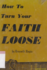 Image of How to turn your faith loose