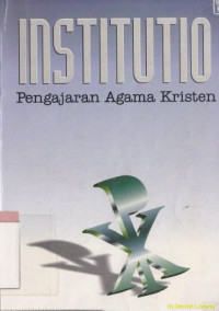 Image of Institutio : pengajaran agama kristen : Institutio christiane religionis