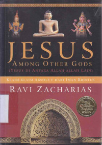 Image of Jesus among other Gods ( Yesus di antara Allah-Allah lain) : klaim-klaim absolut dari Iman Kristen