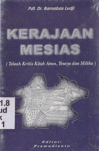 Image of Kerajaan Mesias : telaah kritis kitab Amos,Yesaya dan Mikha