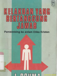 Image of Kelakuan yang bertanggung jawab :pembimbing kedalam etika kristen
