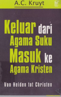 Image of Keluar dari agama suku masuk ke agama kristen : Van hiden tot christen