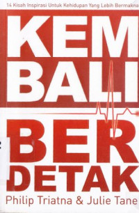 Image of Kembali berdetak :14 Kisah inspirasi untuk kehidupan yang lebih bermakna