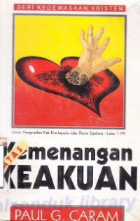 Image of Kemenangan atas keakuan : untuk mengarahkan kaki kita kepada jalan damai sejahtera-lukas 1:79