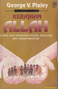 Image of Kerajaan Allah : artinya bagi kehidupan politis, idologis dan kemasyarakatan