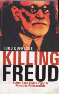 Image of Killing Freud : Kultur abad kedua puluh dan kematian psikoanalisis