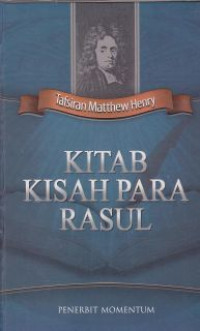 Image of Kitab Kisah Para Rasul : Tafsiran Matthew Henry
