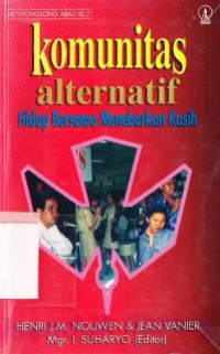Image of Komunitas alternatif : hidup bersama menebarkan kasih
