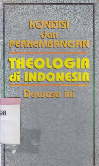 Image of Kondisi dan perkembangan theologia di Indonesia dewasa ini