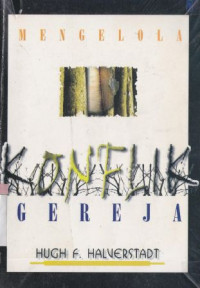 Image of Mengelola konflik gereja : managing church conflict