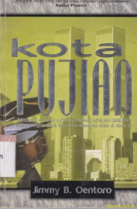 Image of Kota pujian : gerejaku adalan kotaku, kotaku adalah gerejaku, suara propetik untuk mencintai kota-kota anda di abad 21