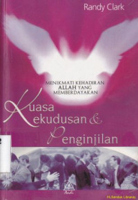 Image of Kuasa, kekudusan dan penginjilan  : menikmati kehadiran Allah yang memberdayakan
