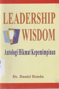 Image of Leadership Wisdom :Antologi hikmat kepemimpinan