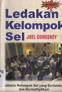 Image of Ledakan kelompok sel : rahasia kelompok sel yang bertumbuh dan bermutlipkasi