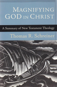 Image of Magnifying god in christ : a summary of new testament theology
