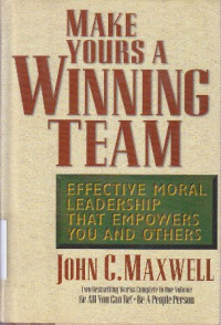 Image of Make yours a winning team : be all you can be,be a people person
