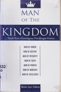 Image of Man Of The Kingdom : tujuh kunci keserupaan pria dengan Kristus