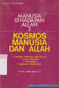 Image of Manusia di hadapan Allah 3 : kosmos manusia dan Allah