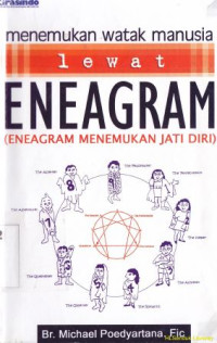 Image of Menemukan watak manusia lewat enegram : enegram menemukan jati diri