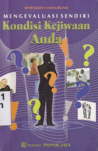 Image of Mengevaluasi sendiri kondisi kejiwaan Anda? :guna mengenali dan mengatasi sendiri konflik dan tekanan jiwa anda