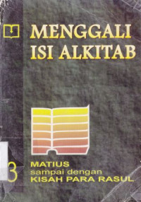 Image of Menggali isi Alkitab 3: matius sampai dengan kisah para rasul