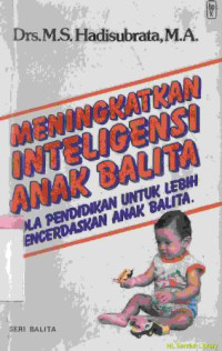 Image of Meningkatkan inteligensi anak balita : pola pendidikan untuk lebih mencerdaskan anak balita