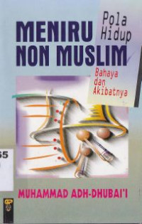 Image of Meniru Pola Hidup Non Muslim : Bahaya dan Akibatnya