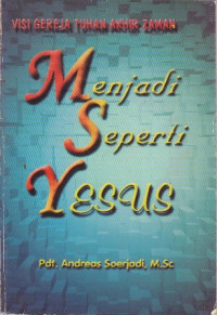 Image of Menjadi seperti Yesus : visi gereja tuhan akhir zaman