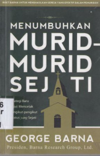 Image of Menumbuhkan murid-murid sejati :Strategi baru untuk mencetak pengikut-pengikut kristus yang sejati
