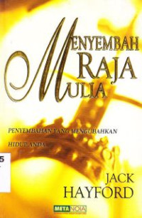 Image of Menyembah Raja Mulia : Penyembahan Yang Mengubahkan Hidup Anda