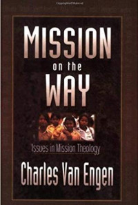 Image of Mission Of The Way : Issues In Mission Theology