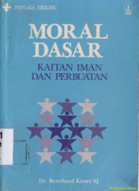 Image of Moral dasar : kaitan iman dan perbuatan