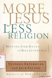 Image of More Jesus less religion :moving from rules to relationship