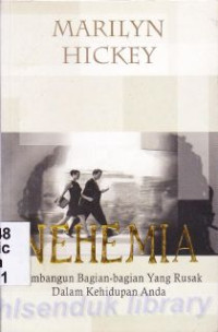 Image of Nehemia : membangun bagian-bagian yang rusak dalam kehidupan anda