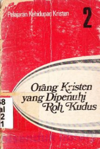 Image of Orang kristen yang dipenuhi roh kudus : pola pemuridan ; The spirit filled christian (original title : The spirit filled chriatian)
