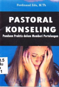 Image of Pastoral konseling : Panduan praktis dalam memberi pertolongan