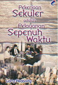 Image of Pekerjaan sekuler adalah pelayanan sepenuh waktu