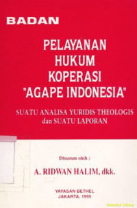 Image of Badan pelayanan hukum koperasi Agape Indonesia : Suatu analisa Yuridis Theologis dan suatu laporan